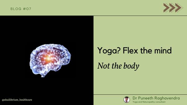Yoga? Flex the mind; not only body!!